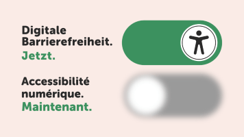 Visual der Kampagne. Auf der linken Seite steht auf Deutsch und darunter Französisch "Digitale Barrierefreiheit." und in grün "Jetzt." bzw. "Accessibilité numérique." und in grün "Maitenant". Auf der rechten Seite sind zwei digitale Buttons zu sehen, die man durch Swipen aktivieren kann (wie man sie von Handys kennt). Der ausgeschaltete Button unten ist grau, sehr unscharf und kaum zu sehen, der aktivierte Button oben ist klar und scharf , grün und mit einem symbolisierten Menschen drauf.. 